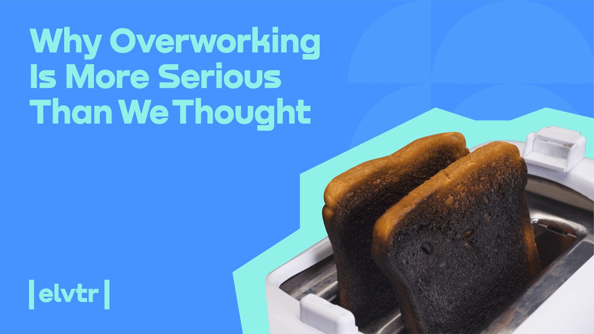 Why Overworking Is More Serious Than We Thought article