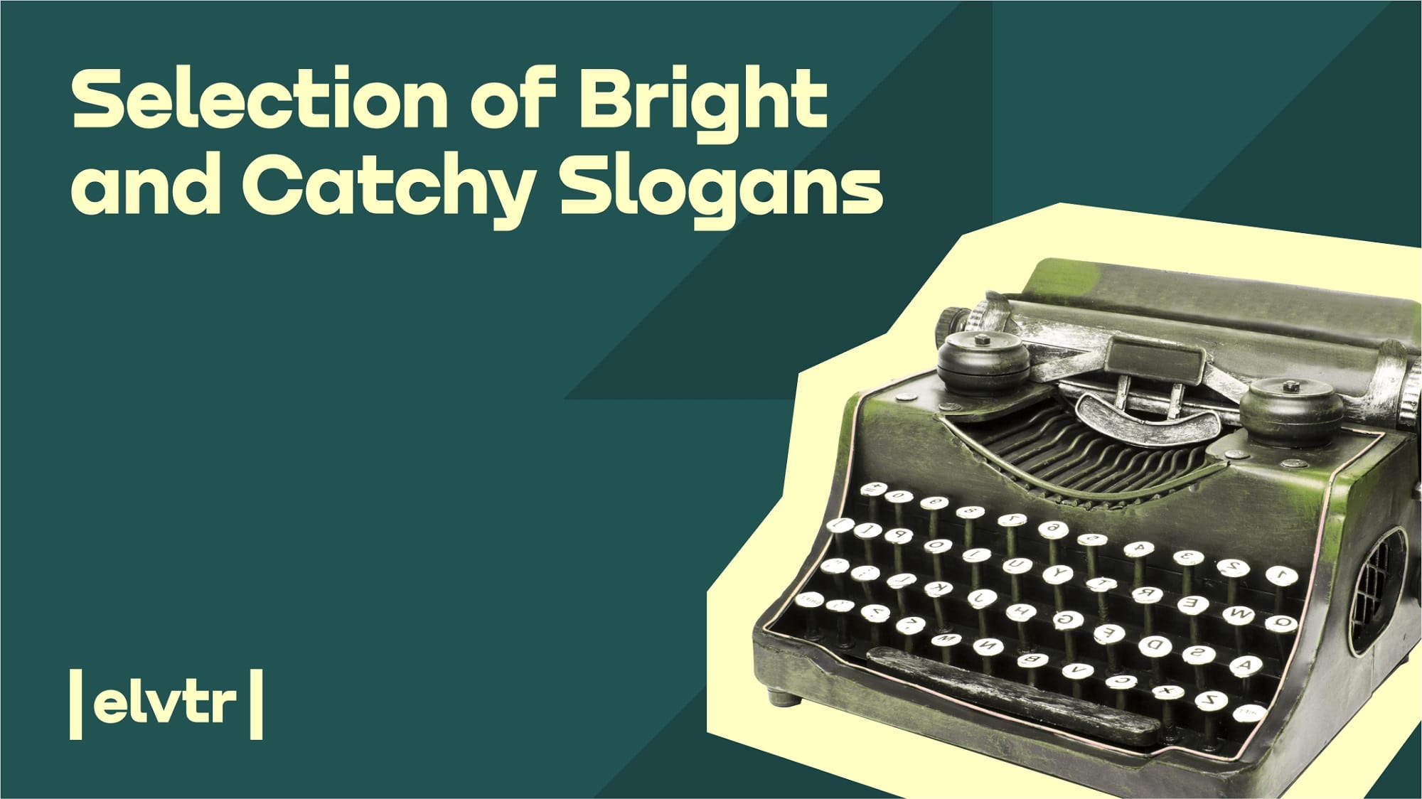 Selection of Bright and Catchy Slogans