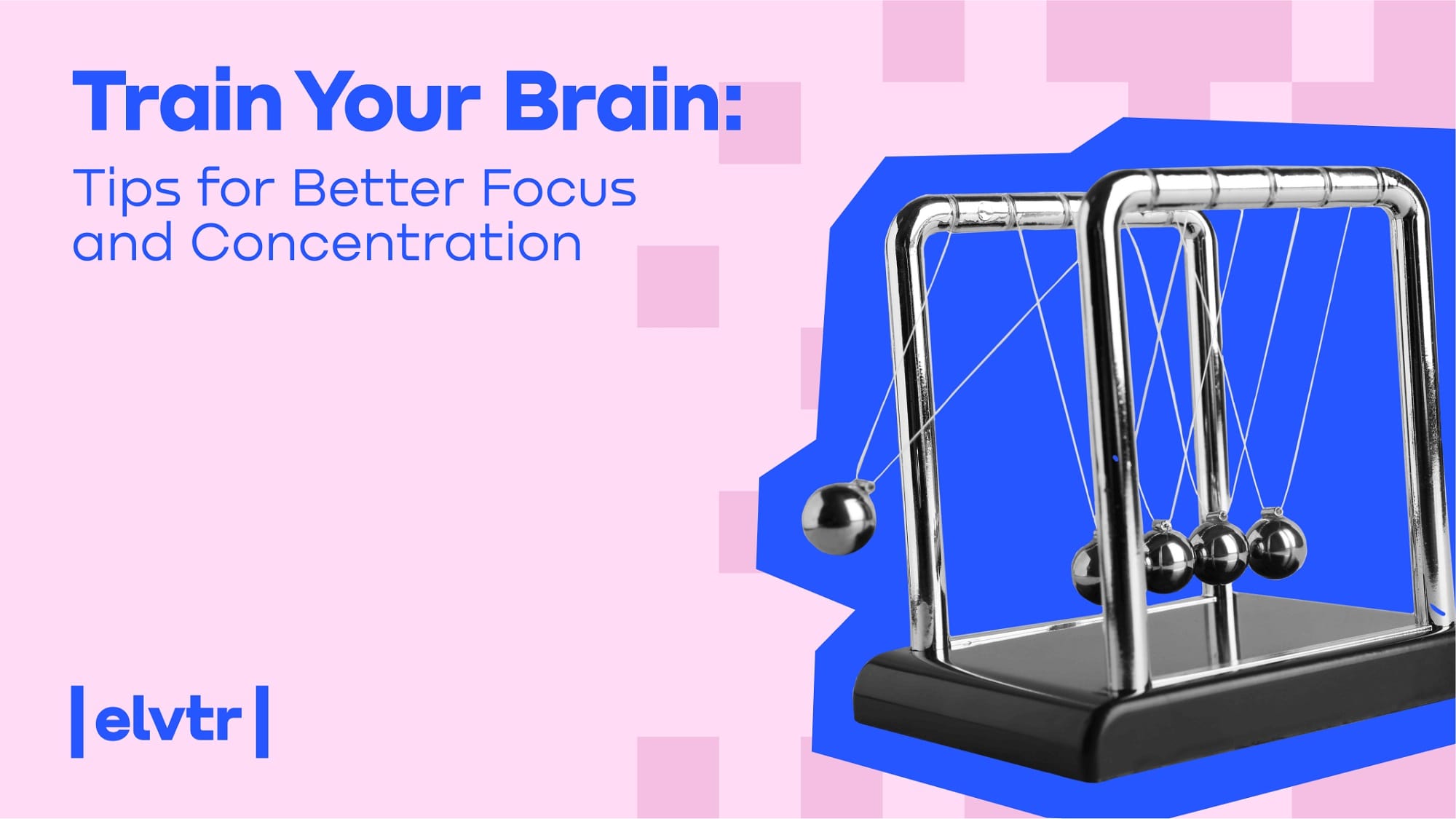 Train Your Brain: Tips for Better Focus and Concentration article