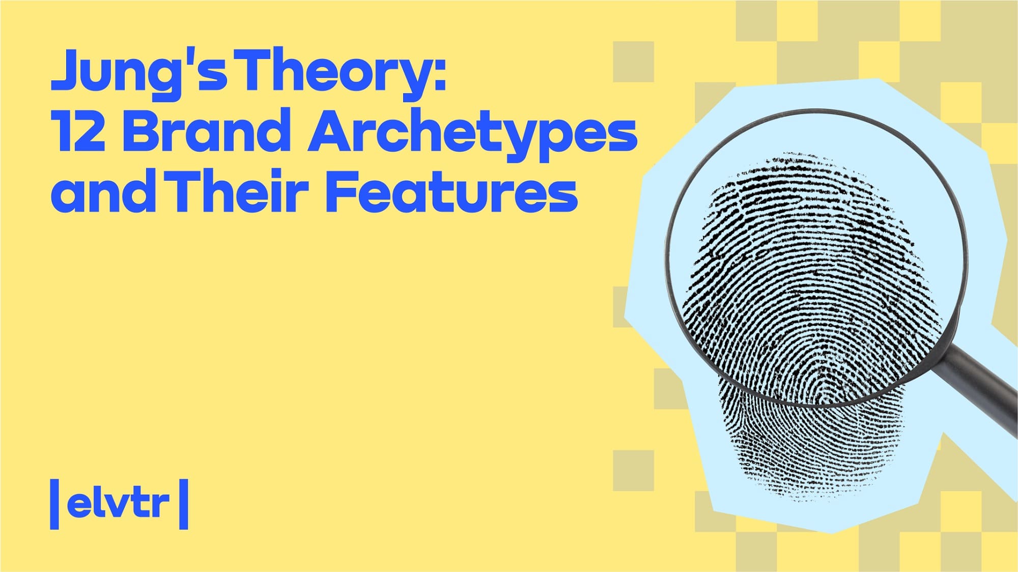 Jung's Theory: 12 Brand Archetypes and Their Features
