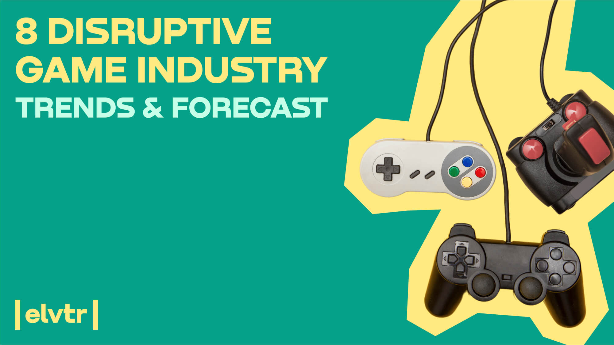 8 Disruptive Game Industry Trends & Forecast article