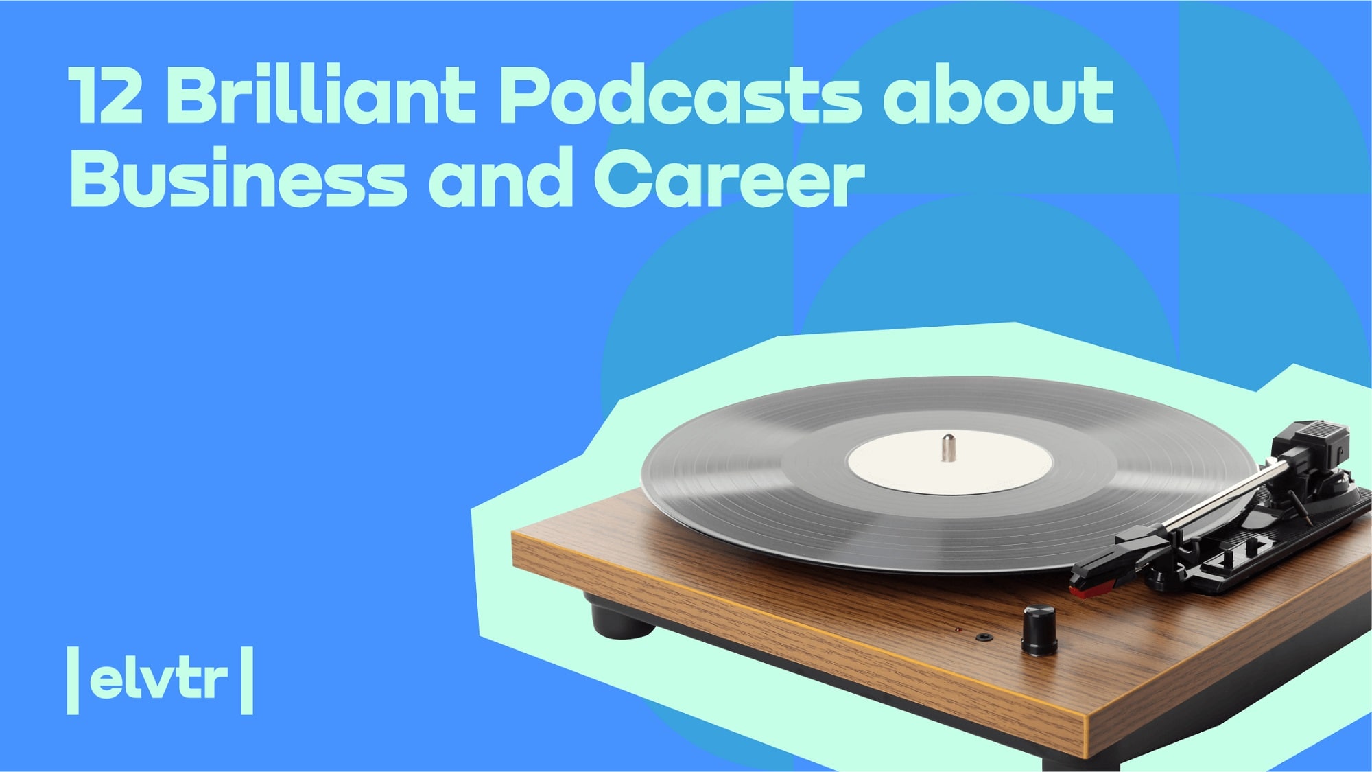 Feeling Stuck? 12 Brilliant Podcasts about Business and Career article