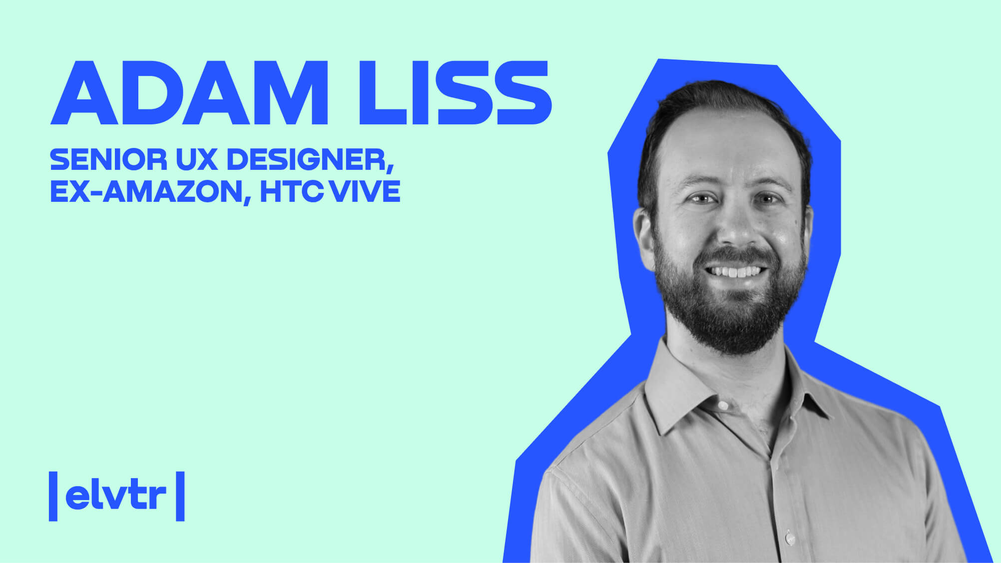 Adam Liss: “The key to becoming a great AR/VR designer? Empathy!”