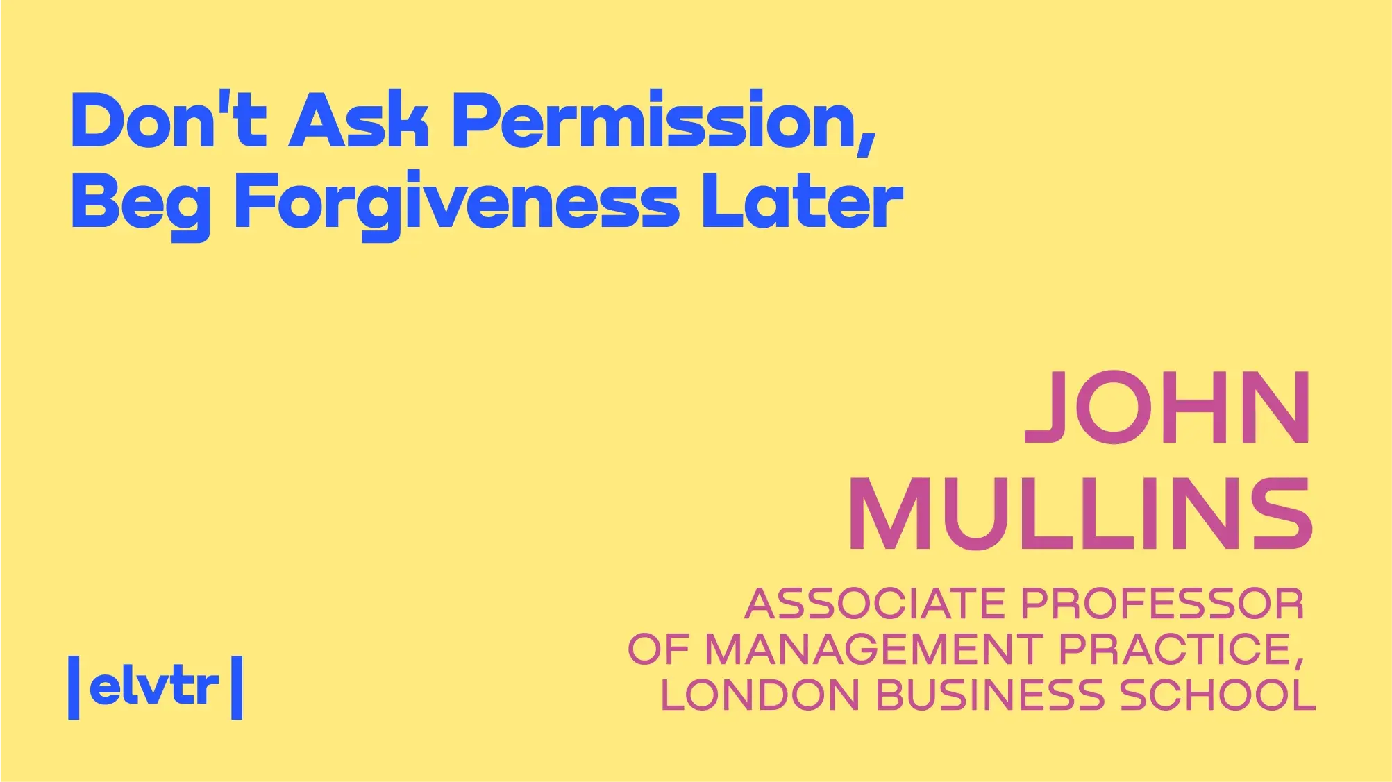 London Business School professor John Mullins: “Growth for growth’s sake may not be worth it”