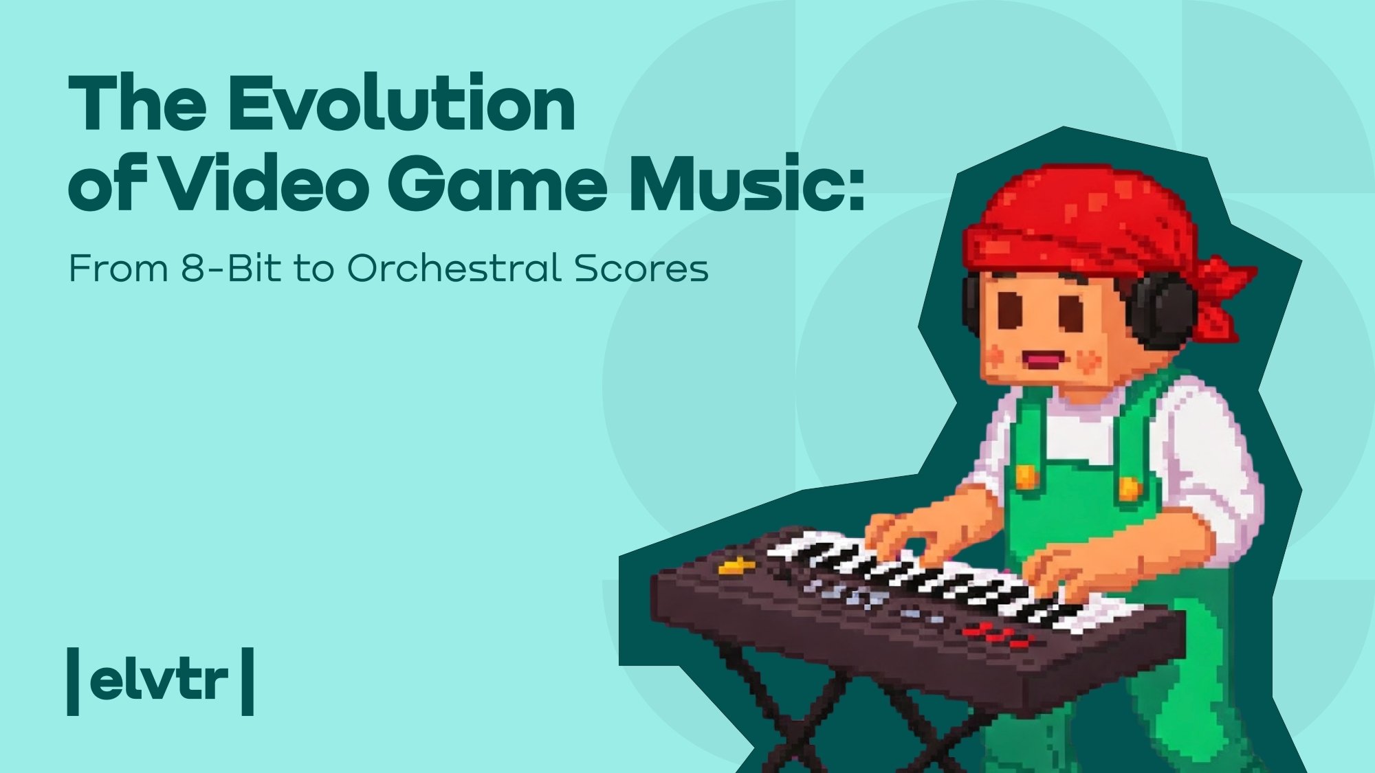 The Evolution of Video Game Music: From 8-Bit to Orchestral Scores