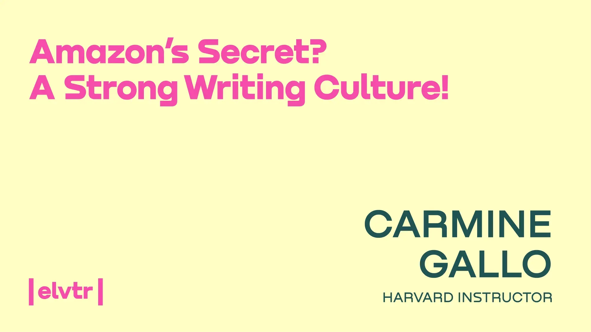 Carmine Gallo: “Amazon’s Secret? A Strong Writing Culture!”