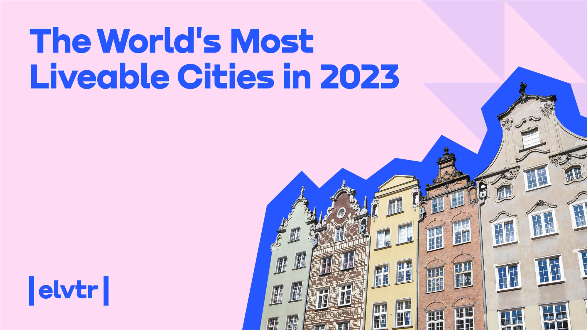 The World's Most Liveable Cities in 2023